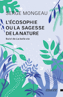 Écosophie ou la sagesse de la nature (L')